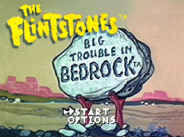 Титульный экран из игры Flintstones 'the - Big Trouble in Bedrock / Флинтстоуны - Большая Проблема в Бэдроке